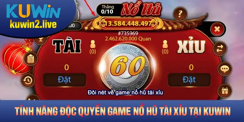 Điểm qua các tính năng đặc biệt trong game nổ hũ Tài Xỉu tại Kuwin